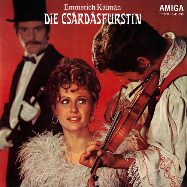 Die Csárdásfürstin: Act III: "Nimm, Zigeuner, deine Geige - Jai Mamám, Bruderherz, ich kauf' mir die Welt" cover art
