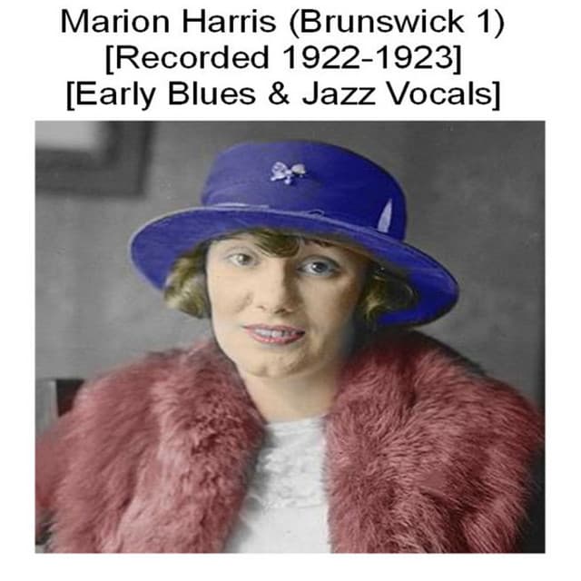 Marion Harris (Brunswick 1) [Recorded 1922-1923] [Early Blues & Jazz Vocals] cover art