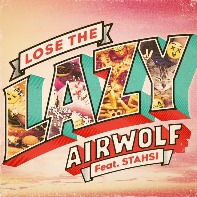 Lose the Lazy (feat. Stahsi) - Airwolf Paradise VIP Mix cover art