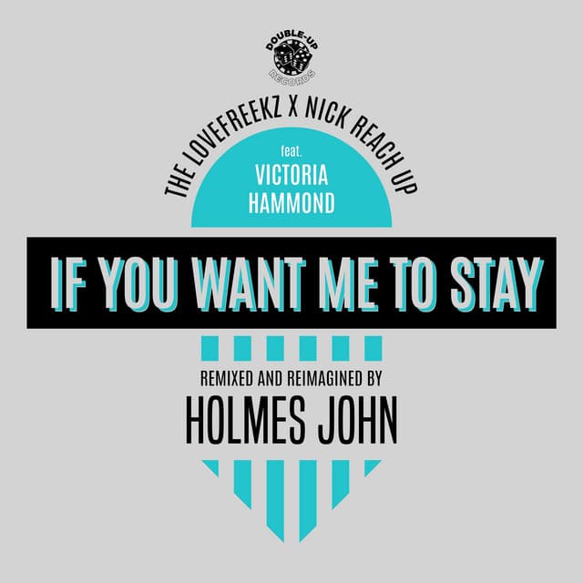 If You Want Me to Stay (Holmes John Remix) cover art
