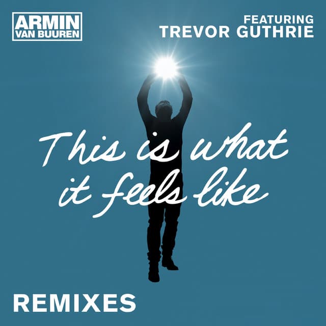 This Is What It Feels Like (Remixes) cover art