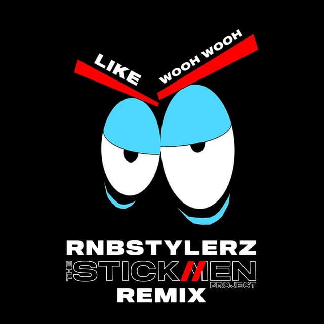 Like Wooh Wooh - The Stickmen Project Remix cover art
