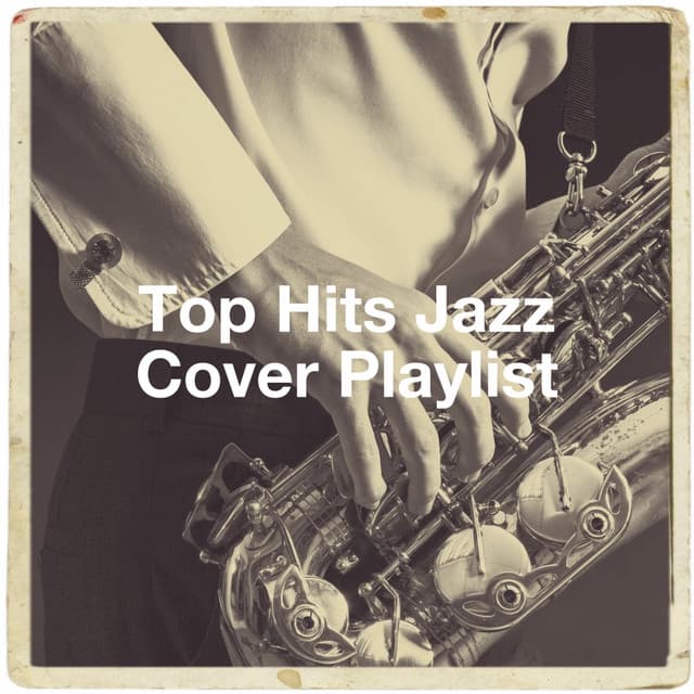 Top Hits Jazz Cover Playlist cover art