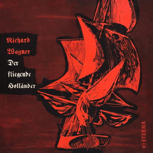 The Flying Dutchman: III. Aufzug: "Was Mußt' Ich Hören" - Remastered cover art