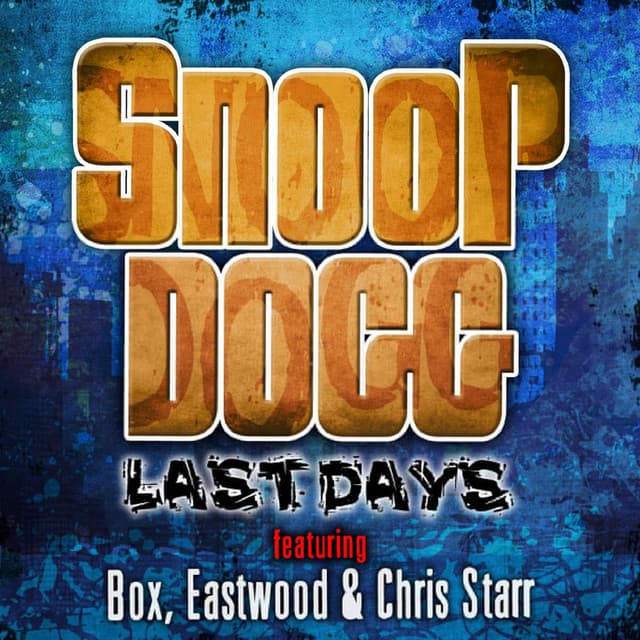 Last Days (feat. Box, Eastwood, Chris Starr) cover art