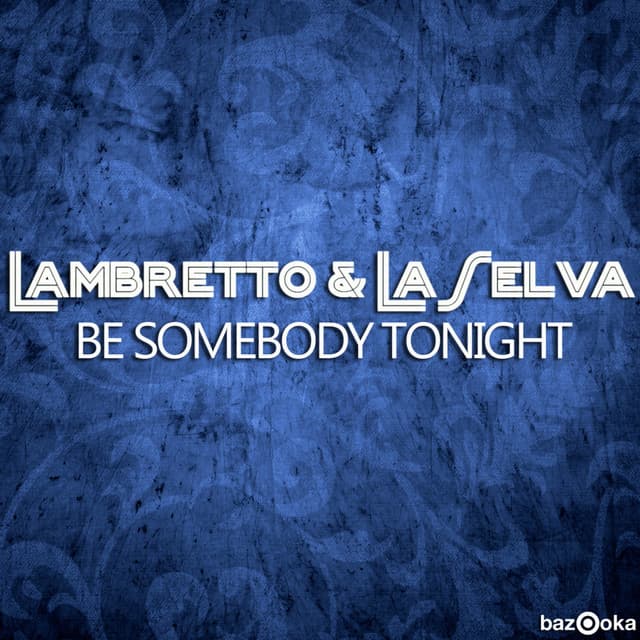 Be Somebody Tonight - LaSelva Mix cover art