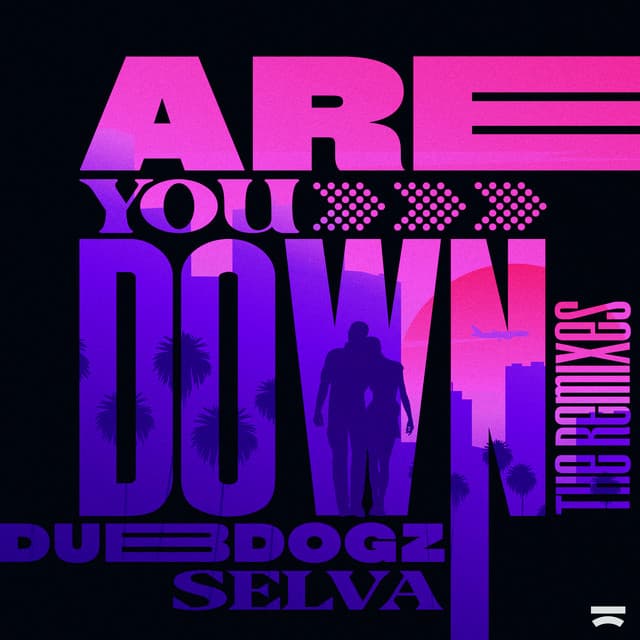 Are You Down - Gustavo Mota & Evoxx Remix cover art