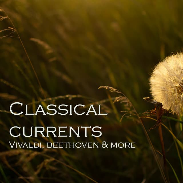 "Classical Currents - Vivaldi, Beethoven & more" cover art