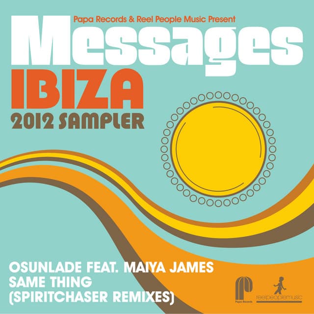 Papa Records & Reel People Music Present: Messages Ibiza 2012 Sampler (Spiritchaser Remixes) cover art