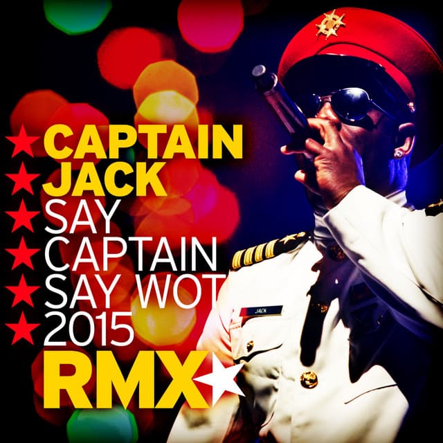 Say Captain Say Wot 2015 - Marc Reason Edit cover art