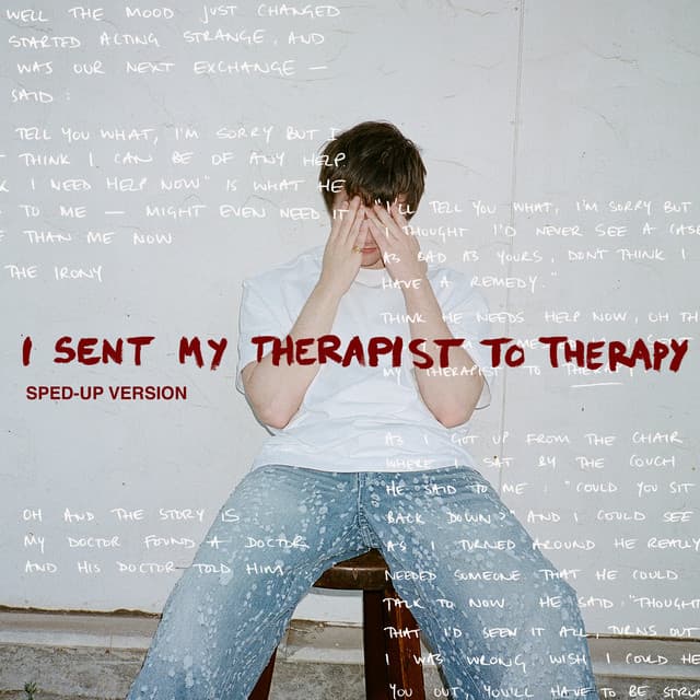 I Sent My Therapist To Therapy - sped up cover art