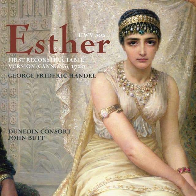 Handel: Esther, First Reconstructable Version (Cannons), 1720 cover art