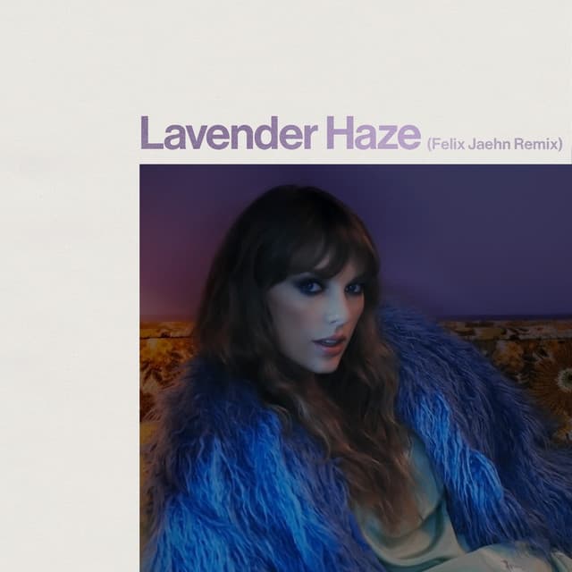 Lavender Haze - Felix Jaehn Remix cover art