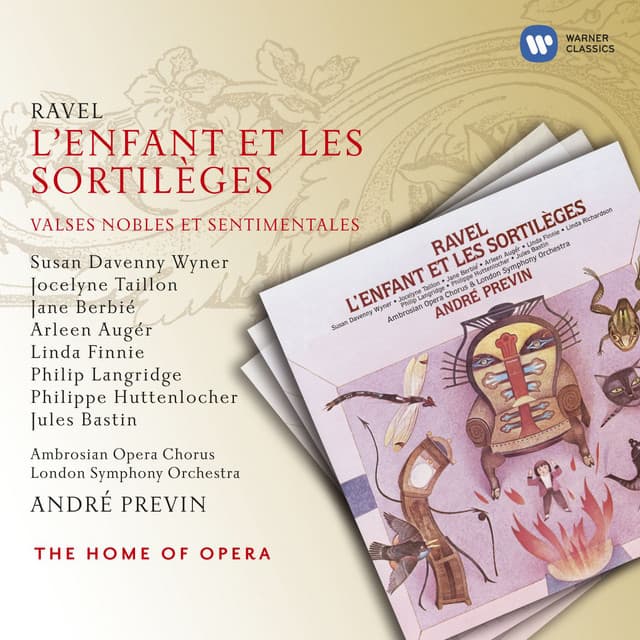 Ravel: L'enfant et les sortilèges, M. 71, Tableau I: "How's your mug?" - "Keng-ça-fou, mah-jong" - "Oh ! Ma belle tasse chinoise !" - "Arrière ! Je réchauffe les bons" - "Adieu, Pastourelles !" (La Théière, la Tasse, l'Enfant, le Feu, les p cover art