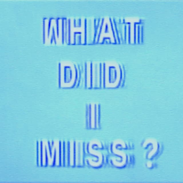 What Did I Miss? cover art