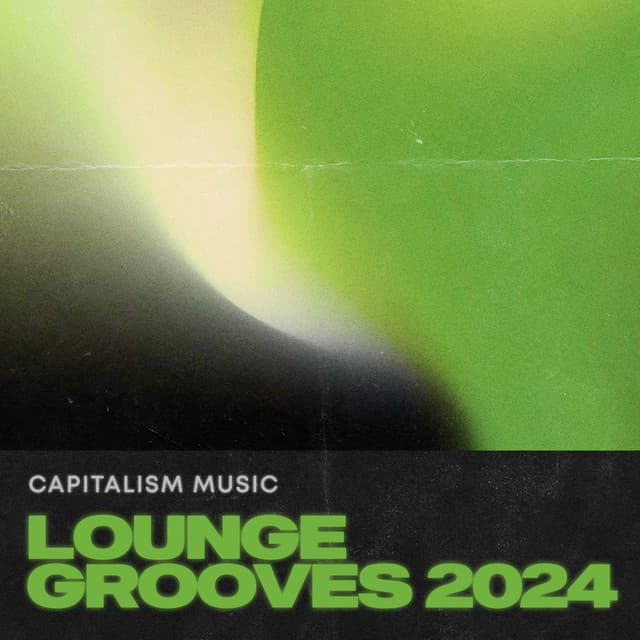 Capitalism Music Lounge Grooves 2024 cover art