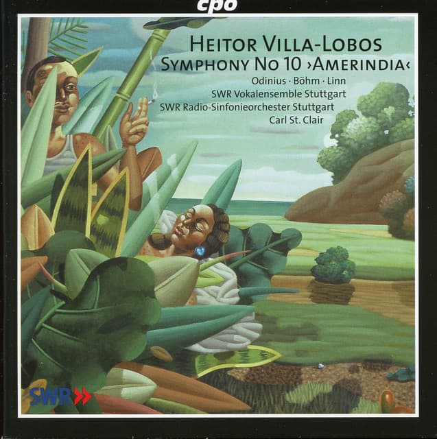 Symphony No. 10, "Sume pater patrium": Pt. IV. The Voice of the Earth and the Appearance of Anchieta (Amerindo, The Voice of the Earth, Indian Natives, Anchieta) cover art