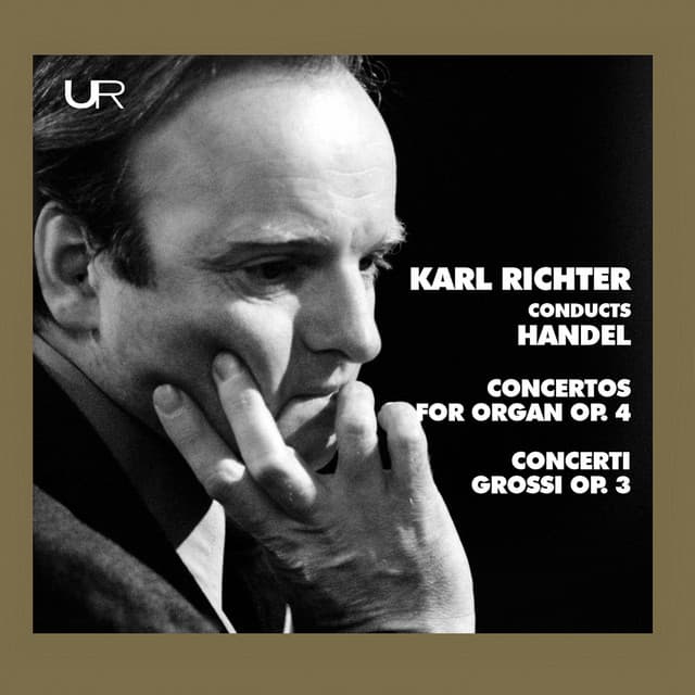 Handel: Organ Concertos, Op. 4 Nos. 1-4 – Concerti grossi, Op. 3 Nos. 1-6 cover art
