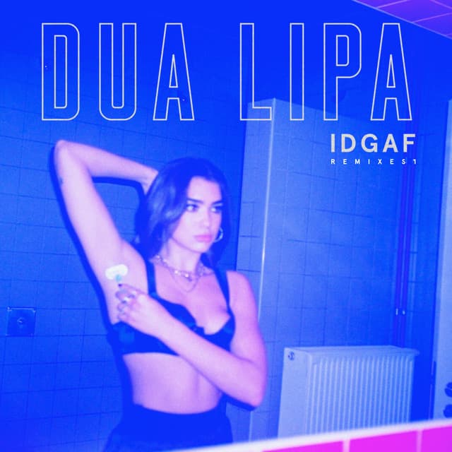 IDGAF (Remixes) cover art