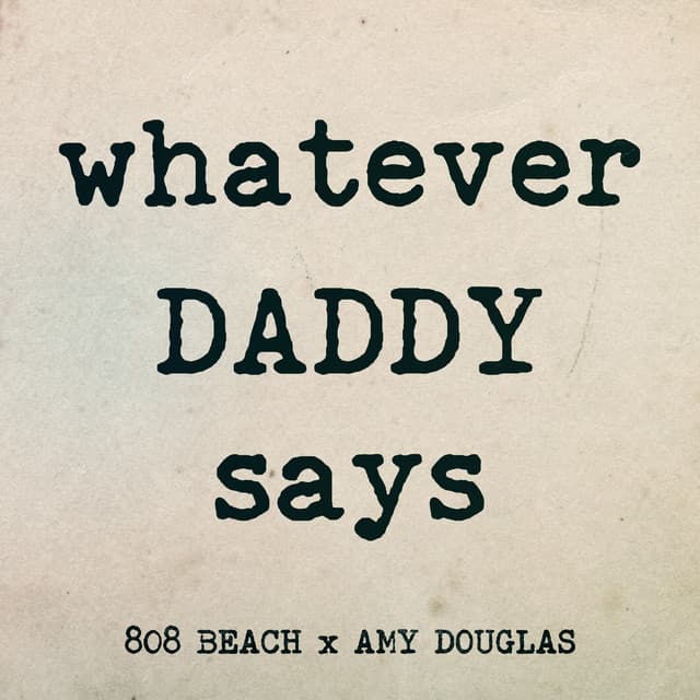 WHATEVER DADDY SAYS - 808 BEACH Ol' Brat Club Mix cover art