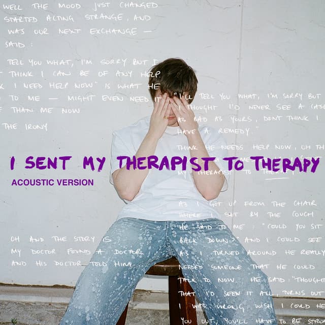 I Sent My Therapist To Therapy (Acoustic) cover art