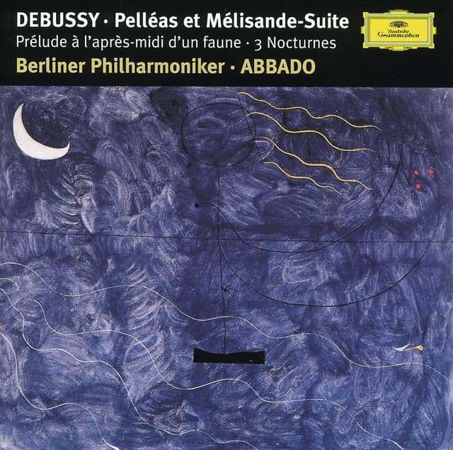 Pelléas et Mélisande, CD 93, Suite (Arr. Leinsdorf): I. Act I. Opening - Interlude 1 - Interlude 2 cover art