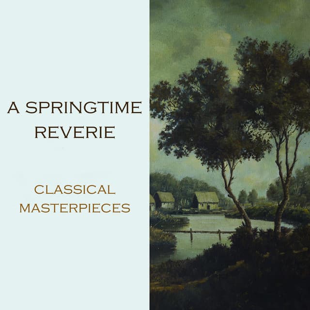 "A Springtime Reverie: Classical Masterpieces" cover art
