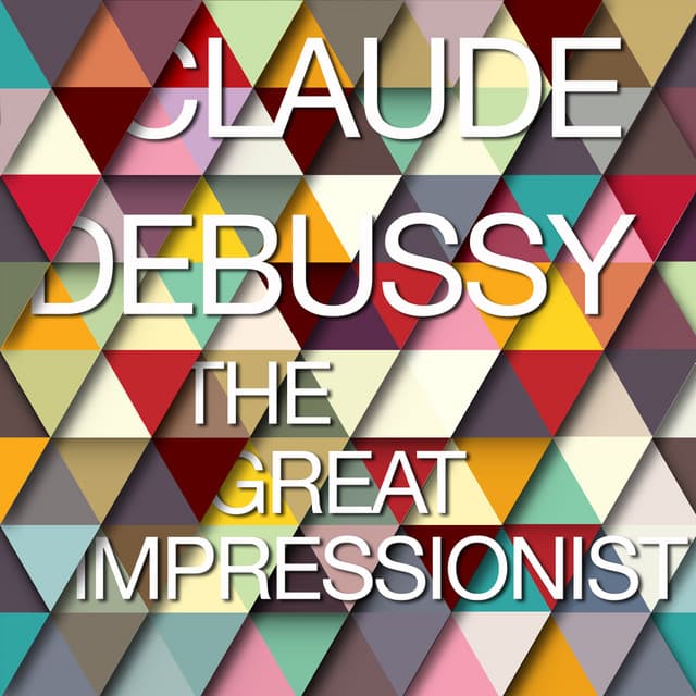 Claude Debussy: The Great Impressionist cover art