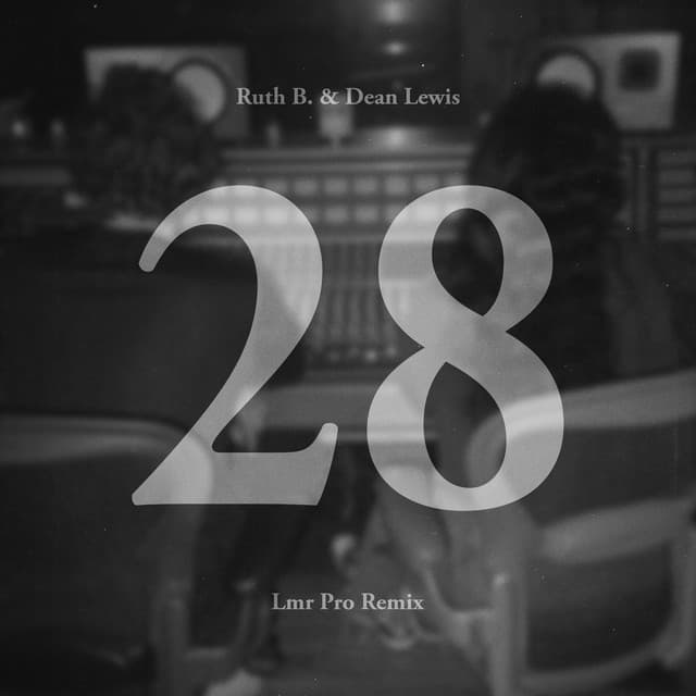 28 with Dean Lewis - LMR Remix cover art