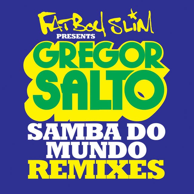 Samba Do Mundo (Fatboy Slim Presents Gregor Salto) - Wiwek Remix cover art