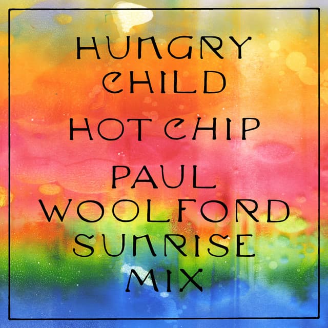Hungry Child - Paul Woolford Sunrise Mix (Edit) cover art