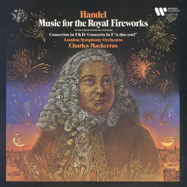 Handel: Music for the Royal Fireworks, Concerto a due cori No. 2 & Concerti grossi cover art
