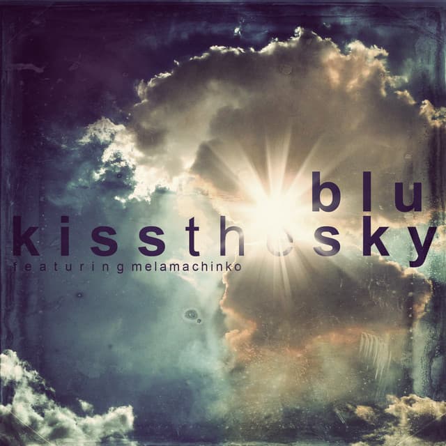 Kiss the Sky (feat. Mela Machinko) cover art