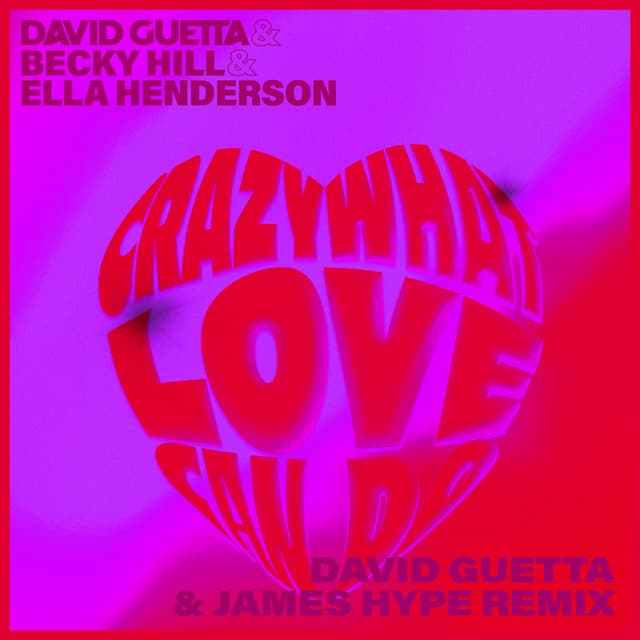 Crazy What Love Can (with Becky Hill & Ella Henderson) - David Guetta & James Hype Remix cover art