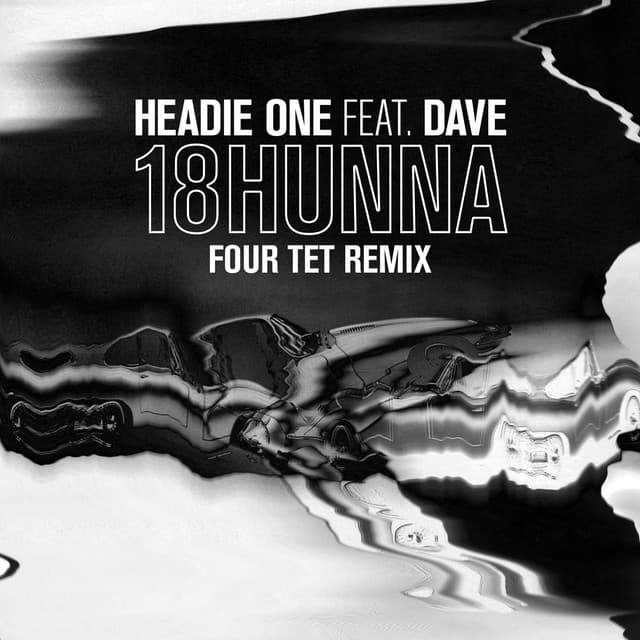 18HUNNA (feat. Dave) - Four Tet Remix cover art