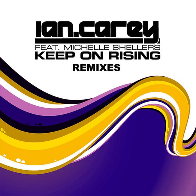 Keep On Rising (feat. Michelle Shellers) [Remixes] cover art