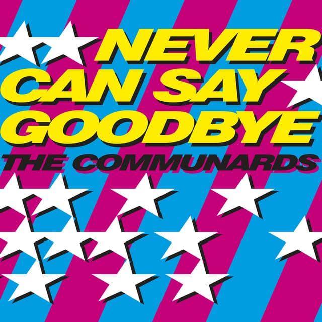 Never Can Say Goodbye - The 2 Bears Remix Edit cover art