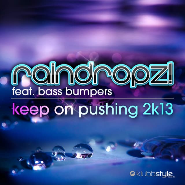 Keep on Pushing 2K13 - Deniz Rain Mix Edit cover art