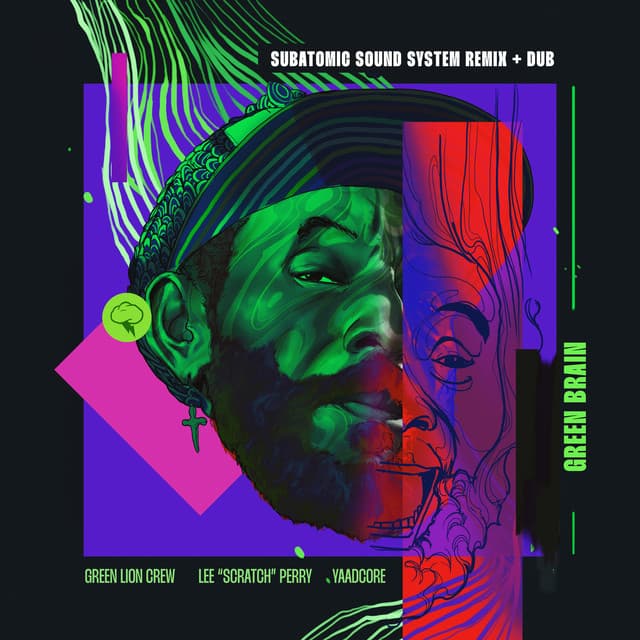 Green Brain (with Lee "Scratch Perry" & Yaadcore) - Subatomic Sound System Remix cover art