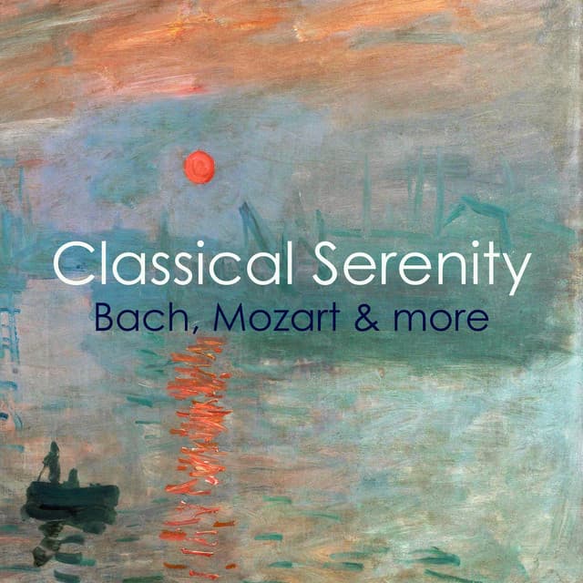 "Classical Serenity: Bach, Mozart & more" cover art