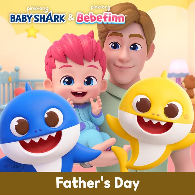 Baby Shark & Bebefinn Father's Day cover art