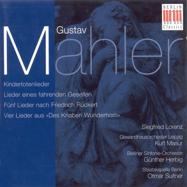 Mahler: Kindertotenlieder / Lieder eines fahrenden Gesellen / Ruckert-Lieder / Des Knaben Wunderhorn (Excerpts) cover art
