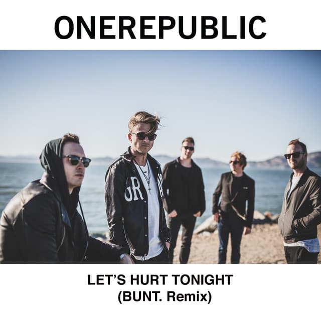 Let's Hurt Tonight - BUNT. Remix cover art