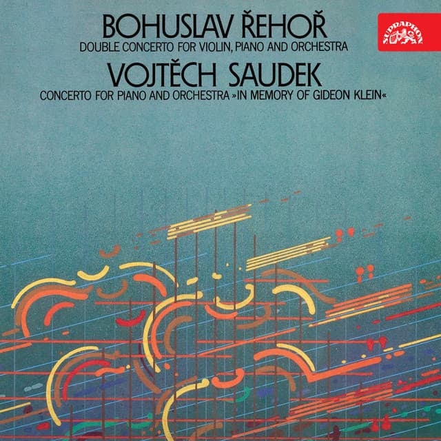 Saudek: Concerto for Piano and Orchestra "In Memory of Gideon Klein" / Řehoř: Double Concerto for Violin, Piano and Orchestra cover art