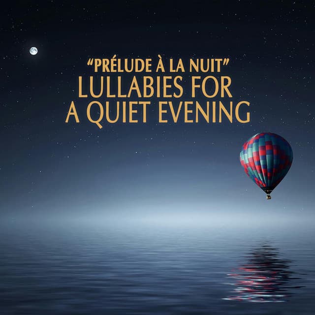 "Prélude à la nuit" - Lullabies for a Quiet Evening cover art