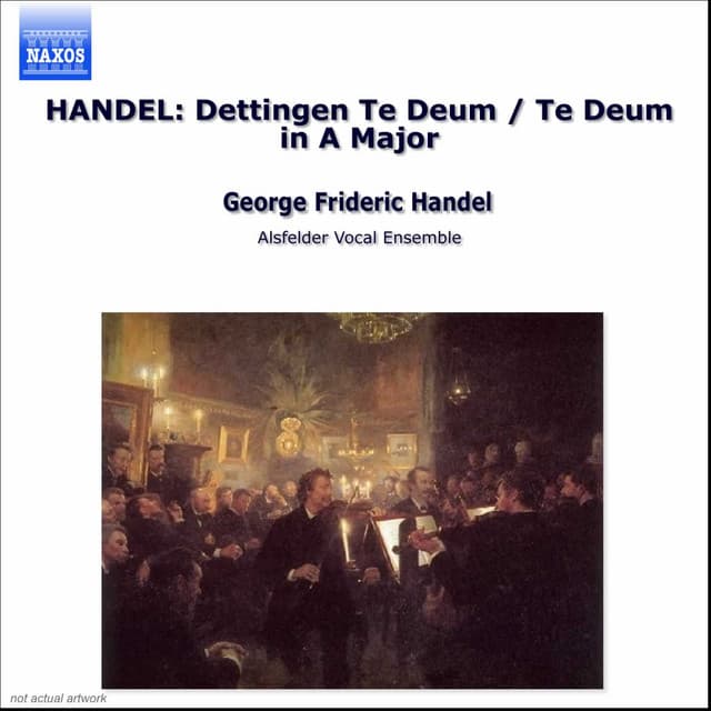 Handel: Dettingen Te Deum & Te Deum in A Major cover art