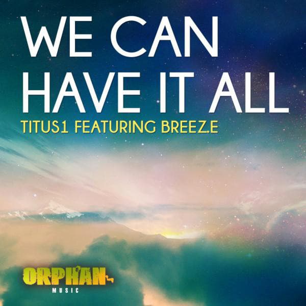 We Can Have It All (feat. Breez.E) - Bass Farmers Remix cover art