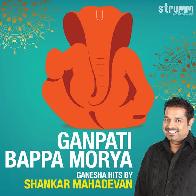 Ganpati Bappa Morya - Ganesha Hits by Shankar Mahadevan cover art