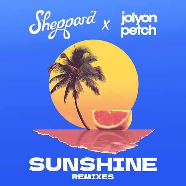 Sunshine - Sheppard x Jolyon Petch (Holmes John Remix) cover art