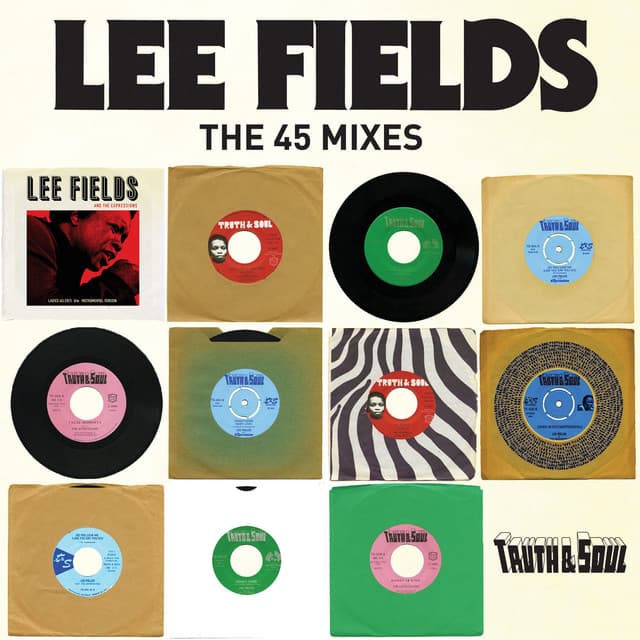 Truth & Soul presents Lee Fields (The 45 Mixes) cover art